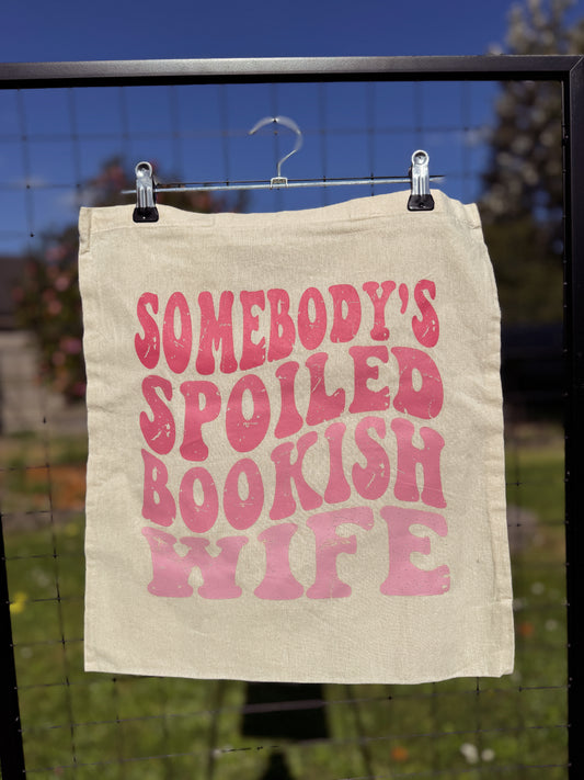 Somebody’s spoiled bookish wife